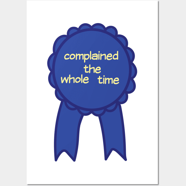 complained the whole time award Wall Art by NickHamiltonArt